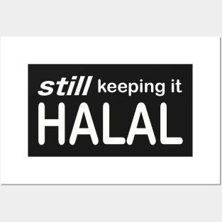 Still Keeping It Halal Posters and Art